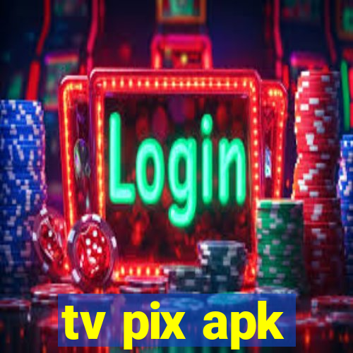 tv pix apk